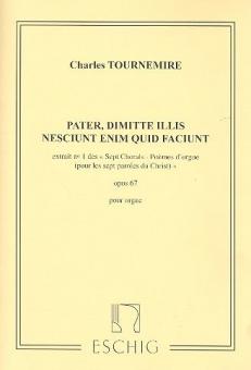 Pater, dimite illis nesciunt enim quid faciunt op. 67 