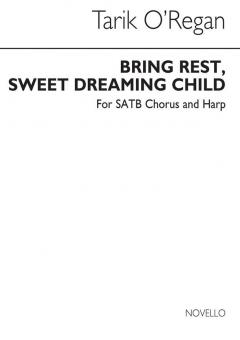 Bring Rest, Sweet Dreaming Child 
