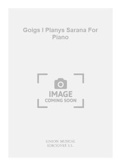 Goigs I Planys Sarana for Piano 