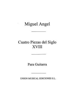 Cuatro Piezas del Siglo XVIII For Guitar 