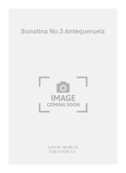 Sonatina No.3 Antequeruela For Guitar 