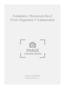 Romanza No. 2 from Gigantes y Cabezudos 