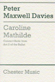 Caroline Mathilde - Concert Suite from Act 2 of the Ballet 