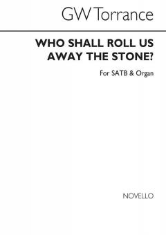 Who Shall Roll Us Away The Stone 