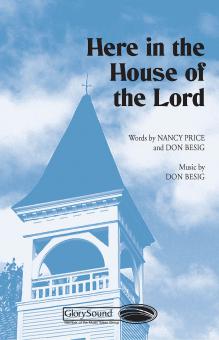 Here In The House of The Lord 