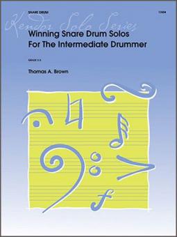 Winning Snare Drum Solos for the Intermediate Drummer Standard