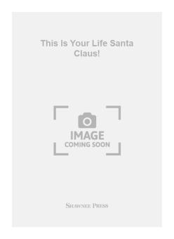 This Is Your Life Santa Claus! 