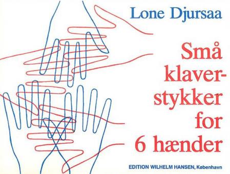 Djursaa Little Piano Pieces for 6 Hands 