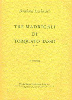 Tre Madrigali di Torquato Tasso Op. 13 