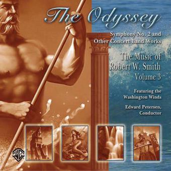 The Odyssey: The Music Of Robert W. Smith Vol. 3 