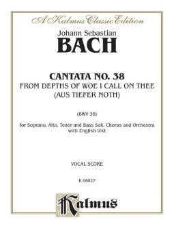 Cantata No. 38 - Aus tiefer Not schrei ich zu dir 