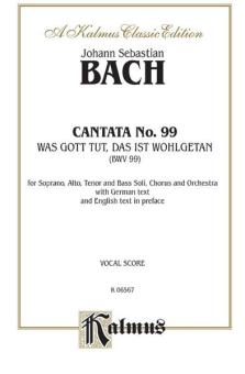 Cantata No. 99 - Was Gott tut, das ist wohlgetan 