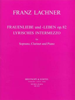 Frauenliebe und -Leben op. 82 & Lyrisches Intermezzo 