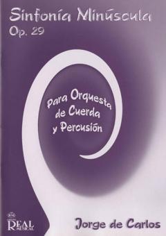 Sinfoniaminuscula Op.29 Para Orquesta De Cuerda Y Percusion 