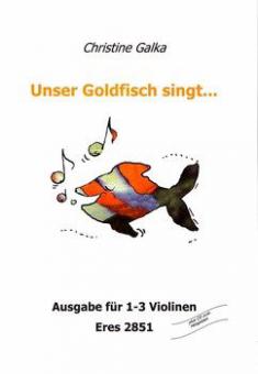 Unser Goldfisch singt... (1-3 Violinen) 