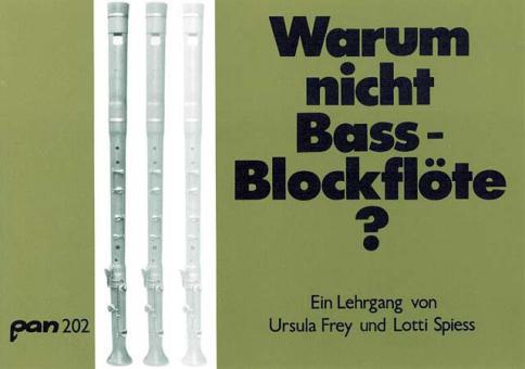 Warum nicht Bassflöte 