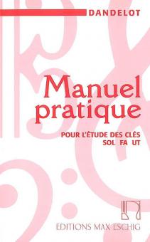 Manuel Pratique pour L'etude Des Cles Sol Fa Ut 