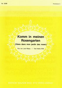 Komm in meinen Rosengarten 
