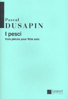 I Pesci, Trois Pieces pour Flute Seule 