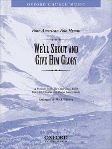 We'll Shout And Give Him Glory 