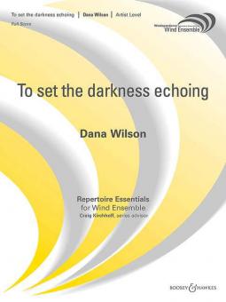 To set The darkness echoing 