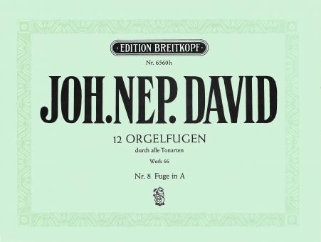 12 Orgelfugen durch alle Tonarten Heft 8 