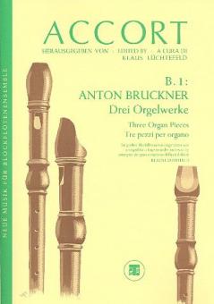 Drei Orgelwerke 