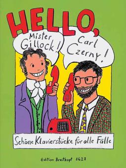 Hello, Mister Gillock! Hello, Carl Czerny! 