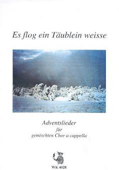 Es flog ein Täublein weiße 