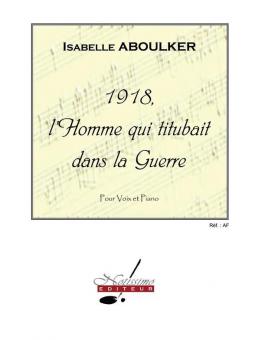 1918, L'Homme Qui Titubait Dans La Guerre 