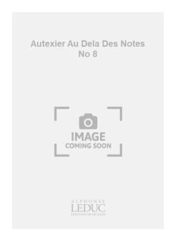 Au Dela Des Notes No. 8 