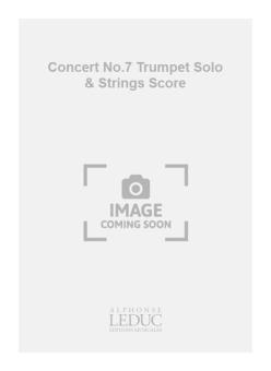 Concert No.7 (Trompette Ut / sib EtCordes) Partition 