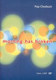 Morning has broken: Morning has broken 
