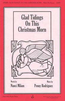 Glad Tidings On This Christmas Morn 