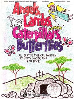 Angels, Lambs, Caterpillars, Butterflies 