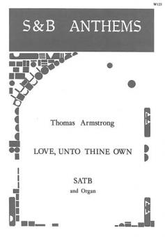 Love, Unto Thine Own Who Camest 