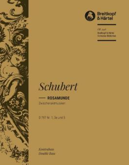 Zwischenaktmusiken D 797 Nr. 1, 3a und 5 zu "Rosamunde, Fürstin von Zypern" 