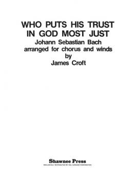 Who Puts His Trust In God Most Just 