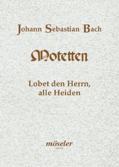 Praise The Lord, All The Heathens BWV 230 