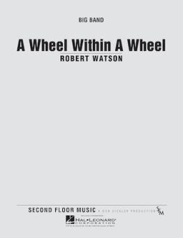 A Wheel Within A Wheel 