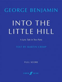 Into The Little Hill - A Lyric Tale in two Parts 