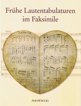Frühe Lautentabulaturen in Faksimile 