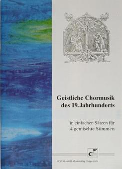 Geistliche Chormusik des 19. Jahrhunderts 