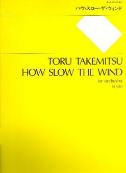 How slow the Wind 