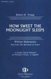 How Sweet The Moonlight Sleeps 