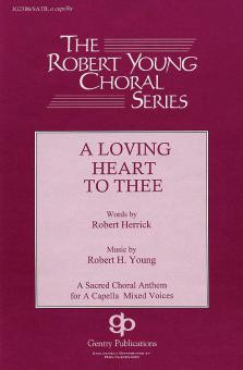 A Loving Heart To Thee 