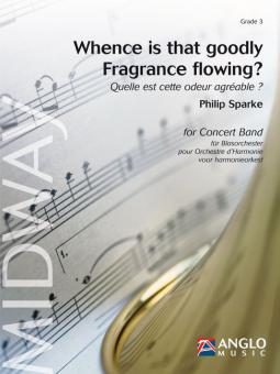 Whence Is That Goodly Fragrance Flowing? 