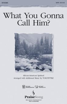 What You Gonna Call Him? 