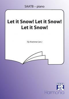 Let It Snow! Let It Snow! Let It Snow! 
