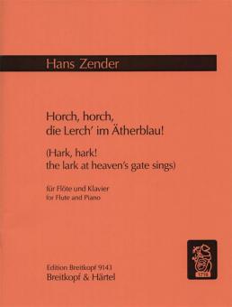 Horch, horch, die Lerch im Ätherblau! 